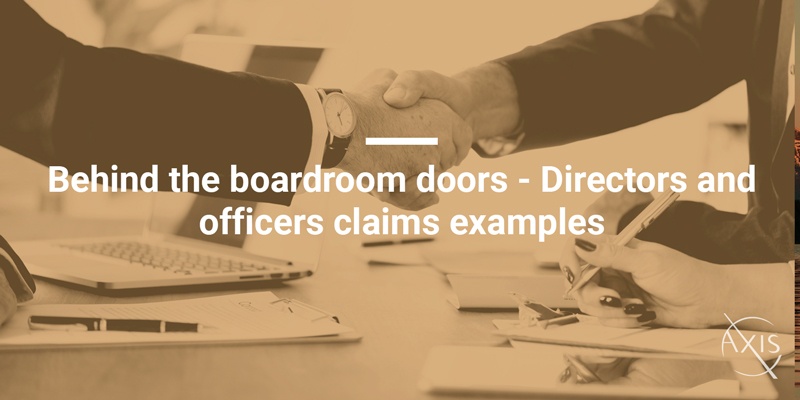 Axis_Blog_Behind-the-boardroom-doors---Directors-and-officers-claims-examples
