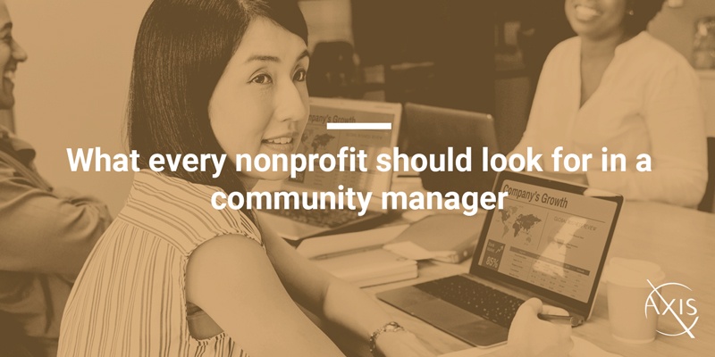 What every nonprofit should look for in a community manager